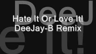 Hate It Or Love It (DeeJay-B Remix) - 50 Cent Ft The Game