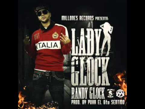 Randy Glock - Lady Glock (Prod. By Puka El 6to Sentido)