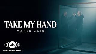 Download lagu Maher Zain - Take My Hand |   mp3