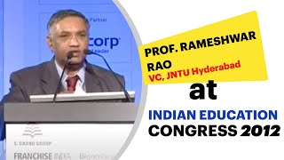 Prof. Rameshwar Rao, VC, JNTU Hyderabad at Indian Education Congress 2012  image