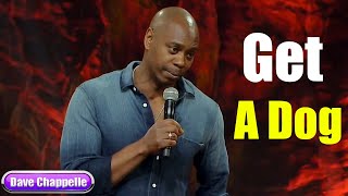 Deep in the Heart of Texas : Get A Dog || Dave Chappelle
