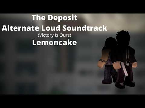 Entry Point Soundtracks: The Deposit Loud Alternate (Victory is Ours - Lemoncake)