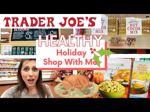 THANKSGIVING AT TRADER JOES! Healthiest Holiday Items!