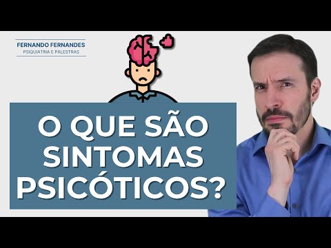 PSICOSE: COMO RECONHECER E LIDAR | Psiquiatra Fernando Fernandes