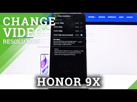 How to Change Video Resolution in Honor 9x – Change Video Quality