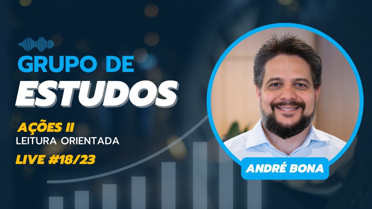 Grupo de Estudos de Ações II - Live #18/23
