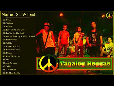 Nairud Sa Wabad Best Songs | Nairud Sa Wabad Reggae Nonstop 2022
