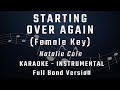 STARTING OVER AGAIN - FEMALE KEY - FULL BAND KARAOKE - INSTRUMENTAL - NATALIE COLE