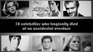 10 celebrities that died of an accidental overdose