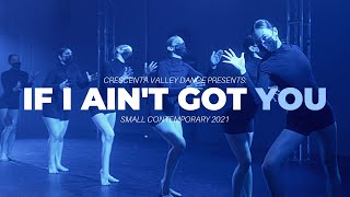 &quot;If I Ain&#39;t Got You&quot; Small Contemporary 2021 || Crescenta Valley Dance