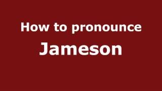 How to pronounce Jameson