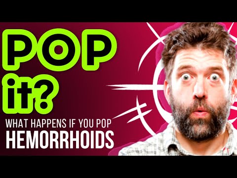 POPPING A HEMORRHOID: What Happens When You Pop a Hemorrhoid?
