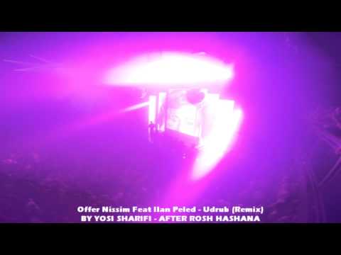Offer Nissim Feat Ilan Peled - Udrub (Remix) 14.9.15