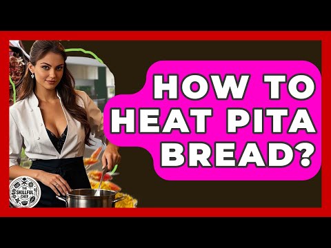 How To Heat Pita Bread? - The Skillful Chef
