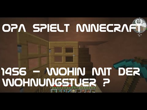 Opa spielt Minecraft 1456 - Wohin mit der Wohnungstür