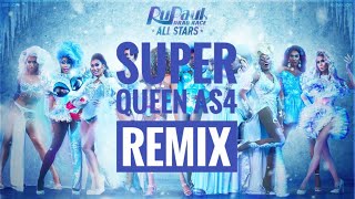 SUPER QUEEN AS4 REMIX (Faster and Same Key)