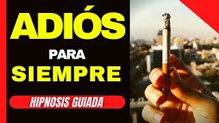 🔴HIPNOSIS para DEJAR de FUMAR para SIEMPRE✅ [Mientras Duermes] | HIPNOSIS GRATIS - 2022🙌