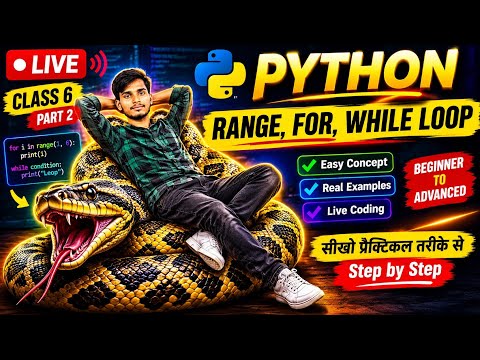 Python For While Loop Range Class 6 Part 2 Complete Python Tutorial In Hindi 2026