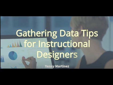 Gathering Data tips for Instructional Designers by Yenny M