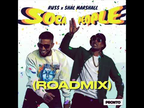 Russ x Shal Marshall x Okay Pronto — Soca People Roadmix (Official Audio) Soca 2023