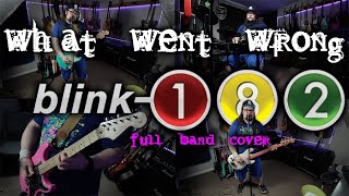 What Went Wrong (if @blink182 played it full band)