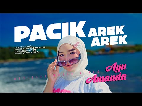 Ayu Amanda - Pacik Arek Arek (Official Music Video)