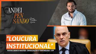 Moraes é mencionado em mensagens de Vorcaro e a morte do Sicário | Andei Pensando | 05/03/2026