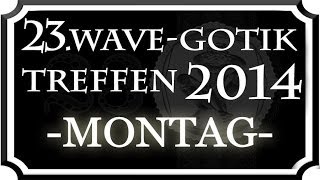 23. WGT 2014 Wave Gotik Treffen Leipzig MONTAG 09.06.2014