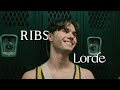 ribs - lorde | Euphoria