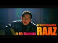 Jo Bhi Kasmein 2K 60FPS RAAZ REMASTER AUDIO