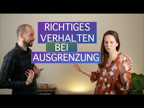 Mit Ausgrenzung richtig umgehen!