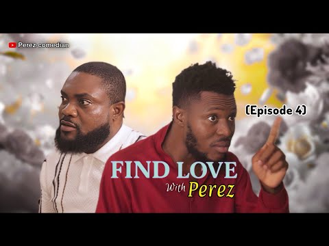 FIND LOVE WITH PEREZ 4