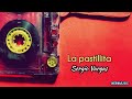 La Pastillita - Sergio Vargas (Letra)
