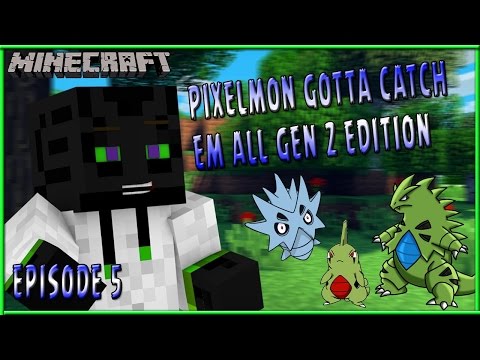 Pixelmon Gotta Catch Em All Update 4.0.3 | Generation 2 - Episode 5 Tyranitar!
