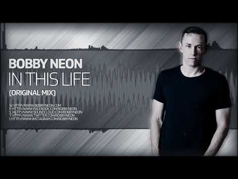 Bobby Neon - In This Life (Original Mix) [REACHING ALTITUDE]