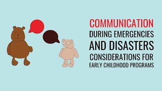 Communication During Emergencies and Disasters: Considerations for Early Childhood Programs