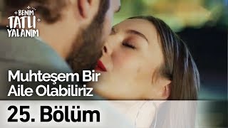 Muhteşem Bir Aile Olabiliriz | Benim Tatlı Yalanım 25. Bölüm