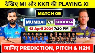 IPL 2021 Match 5 - MI vs KKR Playing 11, Pitch Report & Match Prediction | KKR vs MI 2021 Playing 11