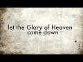 Glory of Heaven  Written and performed by  Darin Sasser from Among Thorns/Terry Sasser