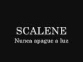 Scalene - Nunca apague a luz 