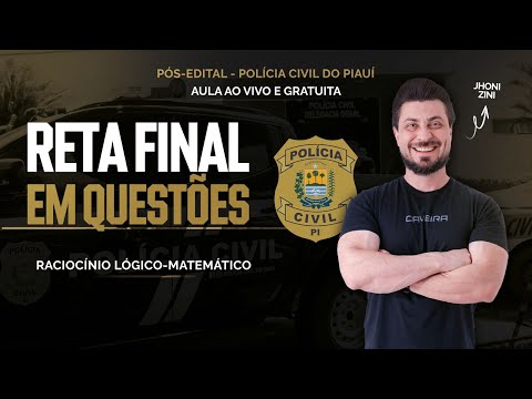 AULA PÓS-EDITAL CONCURSO PCPI - RACIOCÍNIO LÓGICO-MATEMÁTICO (RETA FINAL COM QUESTÕES)