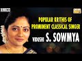 Popular Krithis Of Prominent Classical Singer Vidushi S Sowmya Carnatic Classical Vocal Jukebox