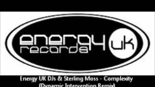 Energy UK DJs & Sterling Moss - Complexity (Dynamic Intervention Remix)