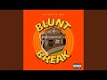 Blunt Break