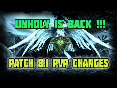 WoW BFA Patch 8.1 UNHOLY finally receives PVP CHANGES - Season 2 Arena Overlords ?