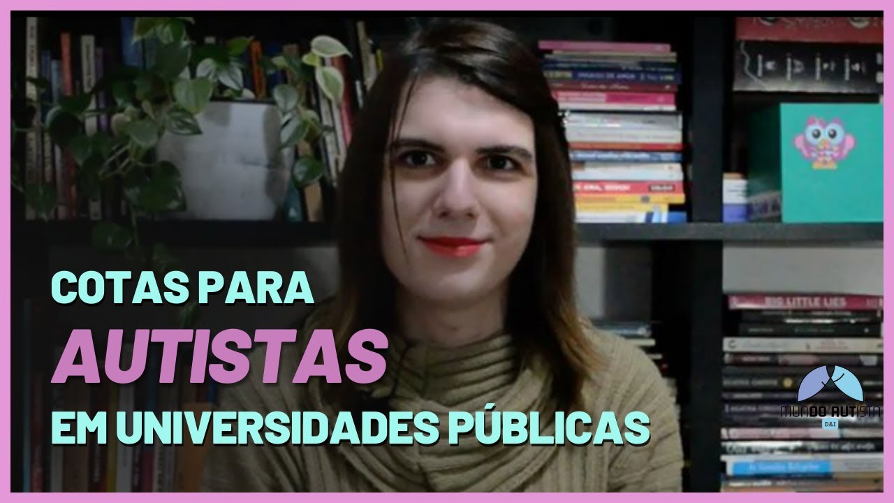 Cotas para Autistas em Universidades Públicas | Mundo Autista