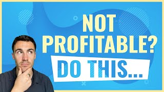 Facebook Ads NOT Profitable? Do This...