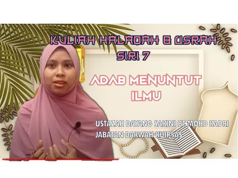 Kuliah Halaqah & Usrah Siri 7 : Adab Menuntut Ilmu