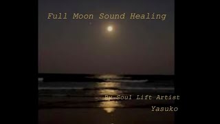 Full Moon Sound Healing