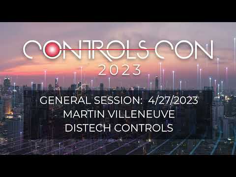 Controls-Con 2023 Keynote Presentation:  Martin Villeneuve - Distech Controls